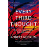 Every Third Thought: On Life, Death, and the Endgame