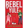 Rebel Yule (A Rookie Rebels Holiday Novella)