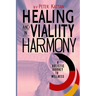 Healing and Vitality in Harmony: A Holistic Journey to Wellness