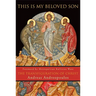 This Is My Beloved Son: The Transfiguration of Christ