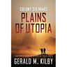 Plains of Utopia: Colony Six Mars