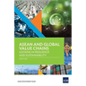 ASEAN and Global Value Chains: Locking in Resilience and Sustainability