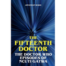 The Fifteenth Doctor - The Doctor Who Episodes of Ncuti Gatwa