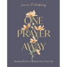 One Prayer Away: Healing Words to Speak Over Your Day - 90 Daily Devotions for Christian Women - The Perfect Devotional Gift for Mom