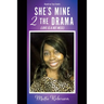 She's Mine 2 the Drama (Love Is a Hot Mess)
