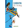 Eliminating Mr. Wrong