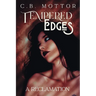 Tempered Edges: A Reclamation