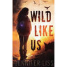 Wild Like Us