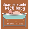 Dear Miracle NICU Baby