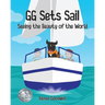 GG Sets Sail - Seeing the Beauty of the World