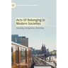 Acts of Belonging in Modern Societies: Sexuality, Immigration, Citizenship