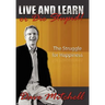 Live and Learn or Die Stupid!: The Struggle for Happiness