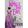 Who's That Earl: An Exciting & Witty Regency Love Story