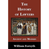 The History of Lawyers Ancient and Modern