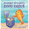 Graysbee Grouper's Good Deeds