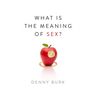 What Is the Meaning of Sex?