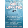 Soul Survivor: The Reincarnation of a World War II Fighter Pilot