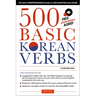 500 Basic Korean Verbs: The Only Comprehensive Guide to Conjugation and Usage