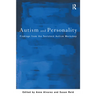 Autism and Personality: Findings from the Tavistock Autism Workshop