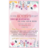 Your Mother's Heart 333 Questions to Ask Your Mom Before She Dies to Cherish Her Forever: Celebrate Her Life, Capture Her Wisdom, and Strengthen Your