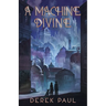 A Machine Divine