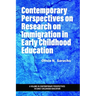 Contemporary Perspectives on Research on Immigration in Early Childhood Education