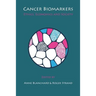 Cancer Biomarkers: Ethics, Economics and Society