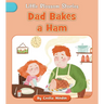 Dad Bakes a Ham