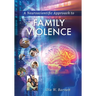 A Neuroscientific Approach to Family Violence
