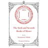 The Sixth and Seventh Books of Moses