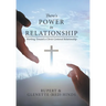 There's Power In Relationship: Working Toward a Christ Centered Relationship