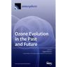 Ozone Evolution in the Past and Future