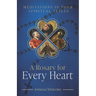 A Rosary for Every Heart: Meditations in Four Spiritual Styles