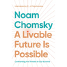 A Livable Future Is Possible: Confronting the Threats to Our Survival
