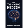 The Thinking Edge: How to Reclaim the Mindset That Machines Can't Copy