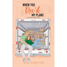When You Rec'd My Plans: A Romance Rehab Novel