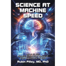 Science at Machine Speed: How AI Will Rebuild Biomedical Research from Hypothesis to Cure