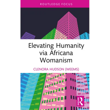 Elevating Humanity via Africana Womanism
