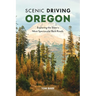 Scenic Driving Oregon: Exploring the State's Most Spectacular Back Roads
