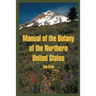 Manual of the Botany of the Northern United States