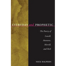 Everyday and Prophetic: Poetry of Lowell, Ammons, Merrill, and Rich