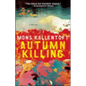 Autumn Killing: A Thriller