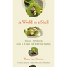 A World in a Shell: Snail Stories for a Time of Extinctions