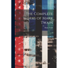 The Complete Works of Mark Twain: 19