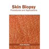 Skin Biopsy: Procedures and Applications