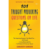 101 Thought Provoking Questions On Life