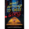 What Happened to Those Girls