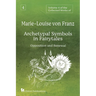 Volume 4 of the Collected Works of Marie-Louise von Franz: Archetypal Symbols in Fairytales - Opposition and Renewal