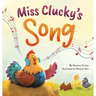 Miss Clucky's Song: A Story About Following Your Dreams for Children Ages 4-8