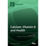Calcium, Vitamin D and Health